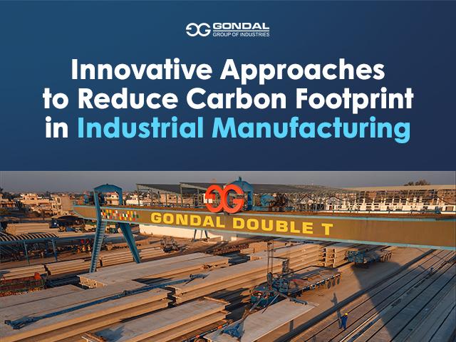 Innovative Approaches to Reduce Carbon Footprint in Industrial Manufacturing