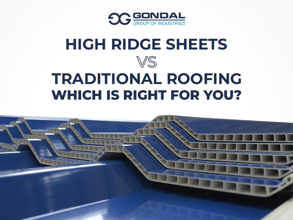 High Ridge Sheets Vs. Traditional Roofing: Which Is Right For You?