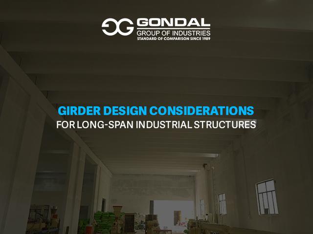 Girder Design Considerations for Long-Span Industrial Structures