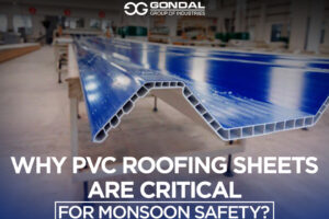 Weatherproof Your Warehouse: Why PVC Roofing Sheets Are Critical For Monsoon Safety?